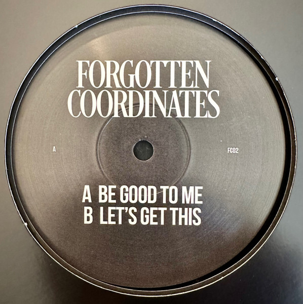 Unknown Artist - Be Good To Me | Forgotten Coordinates (FC02) - main