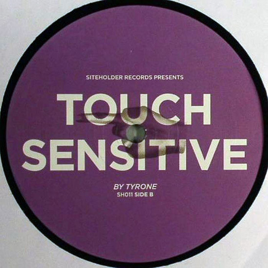 Tyrone - Touch Sensitive | Siteholder Records (SH011)