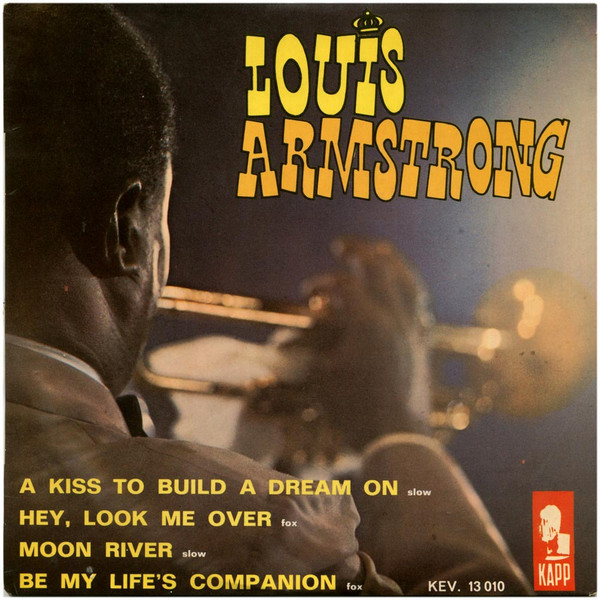 Louis Armstrong And His All-Stars - A Kiss To Build A Dream On | Kapp Records (KEV. 13010)