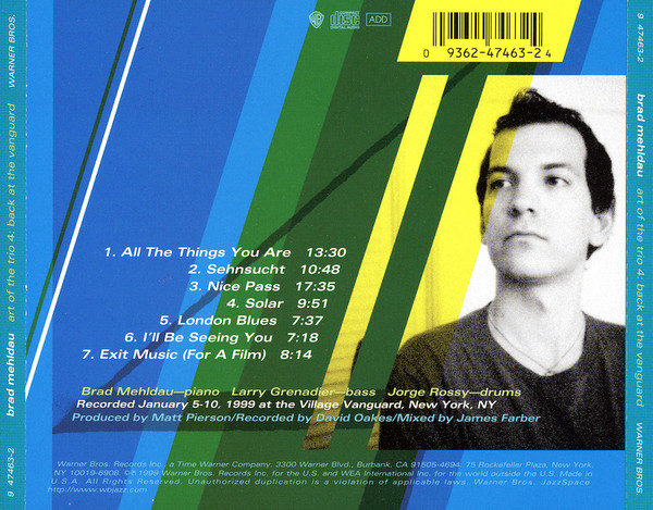 Brad Mehldau - Art Of The Trio 4 - Back At The Vanguard | Warner Bros. Records (9 47463-2) - 2