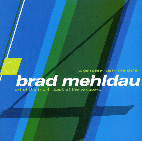Brad Mehldau - Art Of The Trio 4 - Back At The Vanguard | Warner Bros. Records (9 47463-2) - main