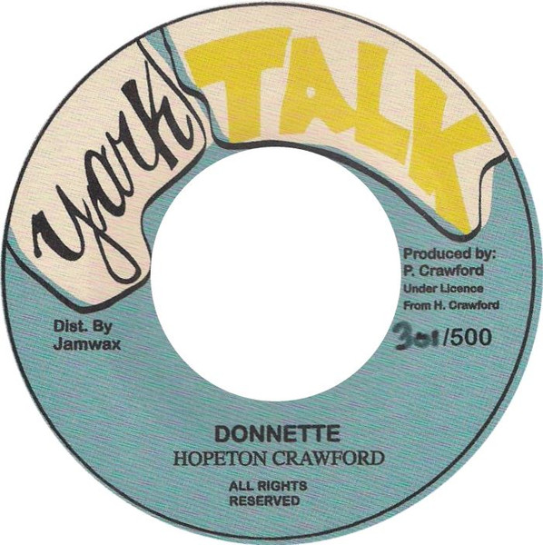 Hopeton Crawford - Donnette | Yark Talk (JAMWAX03)