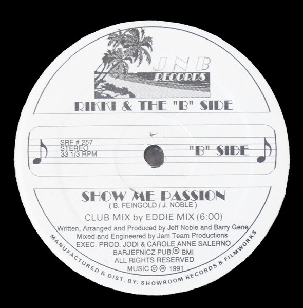 Rikki & The "B" Side - Show Me Passion | JNB Records (SRF # 257) - 2 Rikki & The "B" Side - Show Me Passion | JNB Records (SRF # 257) - 2