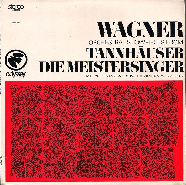Richard Wagner , Max Goberman Conducting The Vienna New Symphony - Orchestral Showpieces From Tannhäuser Die Meistersinger | Odyssey (32 16 0120) - main Richard Wagner , Max Goberman Conducting The Vienna New Symphony - Orchestral Showpieces From Tannhäuser Die Meistersinger | Odyssey (32 16 0120) - main