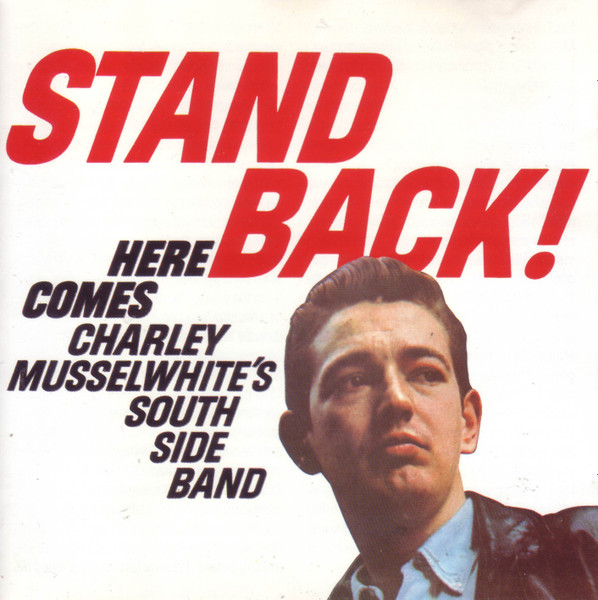 Charlie Musselwhite's South Side Band - Stand Back! | Fnac Music (662218)