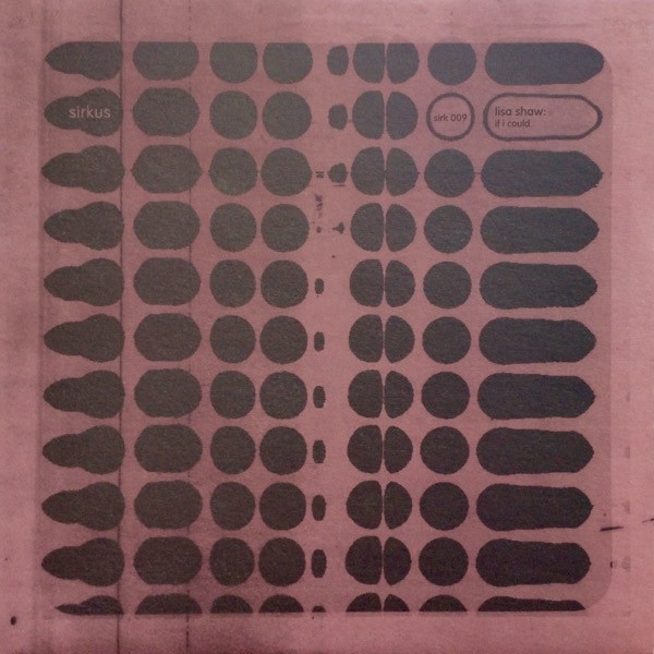 Lisa Shaw - If I Could | Sirkus (SIRK 009) - main