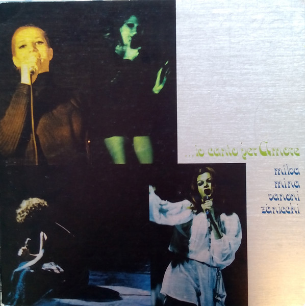 Milva / Mina / Ornella Vanoni / Iva Zanicchi - ...Io Canto Per Amore | Ricordi (SMRL 6090)