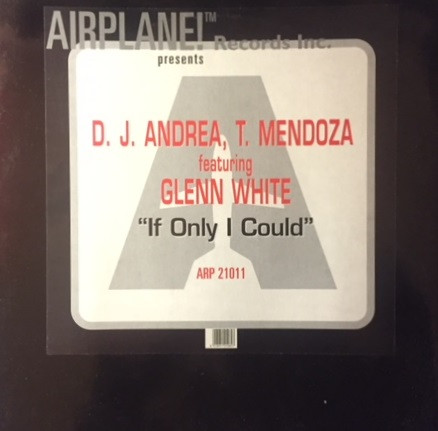 Andrea T. Mendoza Featuring Glen White - If Only I Could | Airplane! Records (ARP 21011) - main
