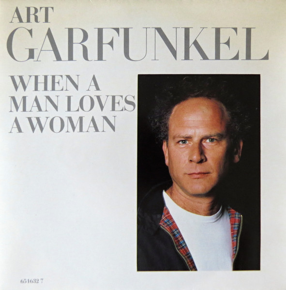 Art Garfunkel - When A Man Loves A Woman | CBS (CBS 651632 7) - main