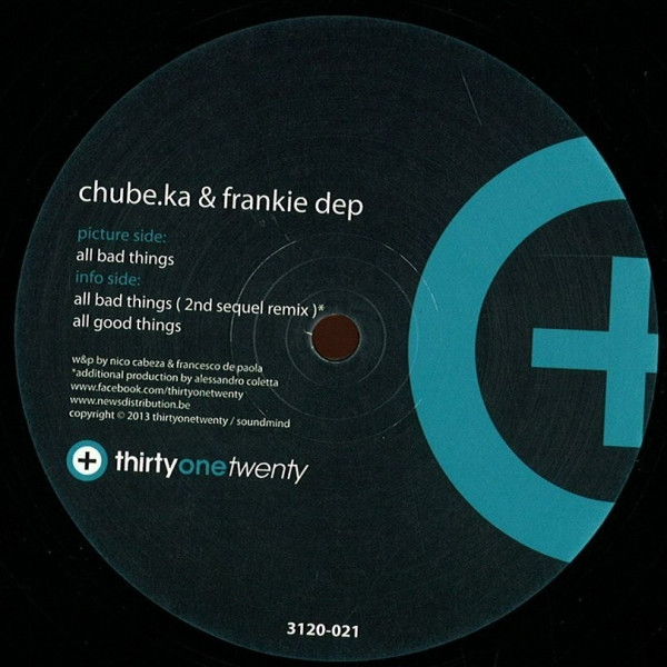 Chube.Ka & Frankie Dep - All Bad Things | Thirtyonetwenty (3120-021) - main