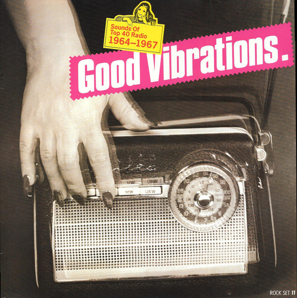 Various - Good Vibrations- Sounds Of Top 40 Radio 1964-1967 | Capitol Records (11C 078-78039)