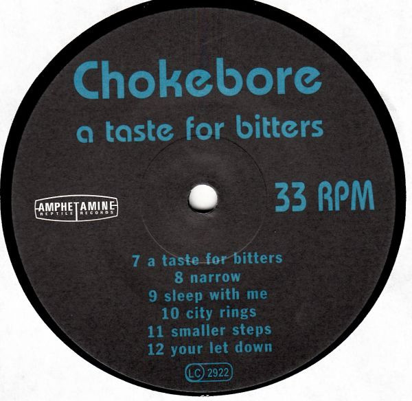 Chokebore - A Taste For Bitters | Amphetamine Reptile Records (ARR 77/020) - 4 Chokebore - A Taste For Bitters | Amphetamine Reptile Records (ARR 77/020) - 4
