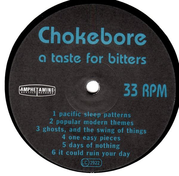 Chokebore - A Taste For Bitters | Amphetamine Reptile Records (ARR 77/020) - 3 Chokebore - A Taste For Bitters | Amphetamine Reptile Records (ARR 77/020) - 3