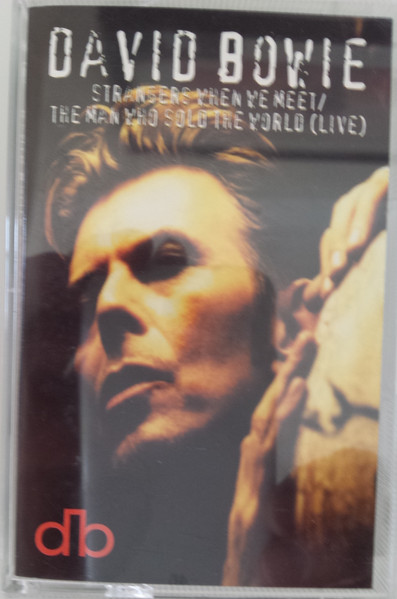 David Bowie - Strangers When We Meet / The Man Who Sold The World (Live) | RCA (74321329404) - main David Bowie - Strangers When We Meet / The Man Who Sold The World (Live) | RCA (74321329404) - main