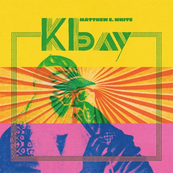 Matthew E. White - K Bay | Domino (WIGLP436) - main Matthew E. White - K Bay | Domino (WIGLP436) - main