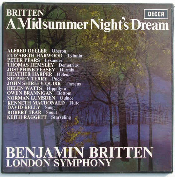 Benjamin Britten - Alfred Deller • Elizabeth Harwood • Peter Pears • Thomas Hemsley • Josephine Veasey • Heather Harper • Stephen Terry • John Shirley-Quirk • Helen Watts • Owen Brannigan • Norman Lumsden • Kenneth MacDonald • David Kelly • Robert Tear • Keith Raggett - Benjamin Britten , London Symphony Orchestra - A Midsummer Night's Dream | Decca (SET 338-40) - main