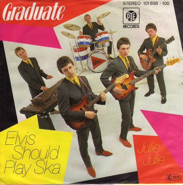 Graduate - Elvis Should Play Ska | Pye Records (101 858-100)