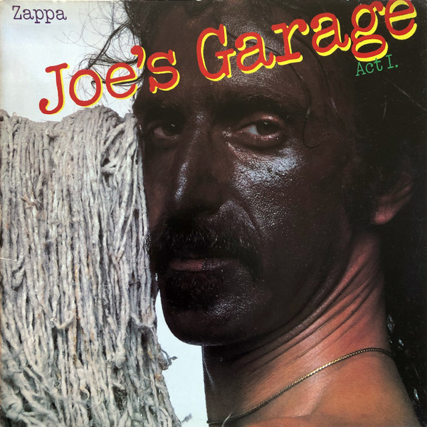 Frank Zappa - Joe's Garage Act I | CBS (CBS 86101) - main Frank Zappa - Joe's Garage Act I | CBS (CBS 86101) - main