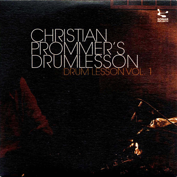 Christian Prommer's Drumlesson - Drum Lesson Vol. 1 | Sonar Kollektiv (SK162CD)