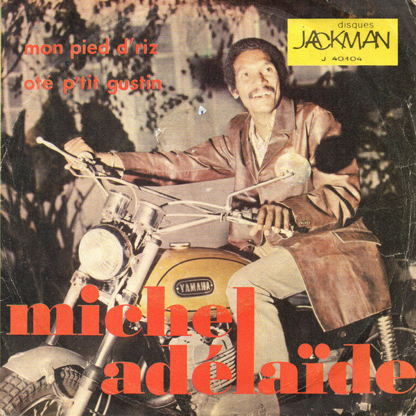 Michel Adélaïde - Mon Pied D'riz / Oté P'tit Gustin | Disques Jackman (J 40104) - main Michel Adélaïde - Mon Pied D'riz / Oté P'tit Gustin | Disques Jackman (J 40104) - main