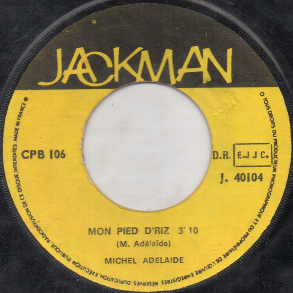Michel Adélaïde - Mon Pied D'riz / Oté P'tit Gustin | Disques Jackman (J 40104) - 3 Michel Adélaïde - Mon Pied D'riz / Oté P'tit Gustin | Disques Jackman (J 40104) - 3