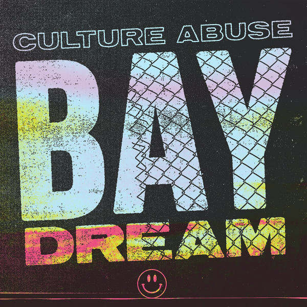 Culture Abuse - Bay Dream | Epitaph Europe (7555-1)