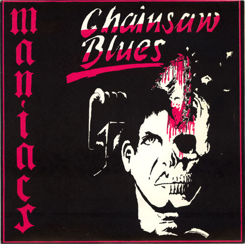 Maniacs - Chainsaw Blues | Terminal Records (TR 006) - main