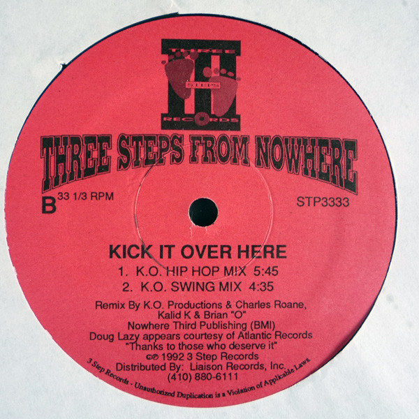 3 Steps From Nowhere - Kick It Over Here | 3 Steps Records (STP3333) - 2