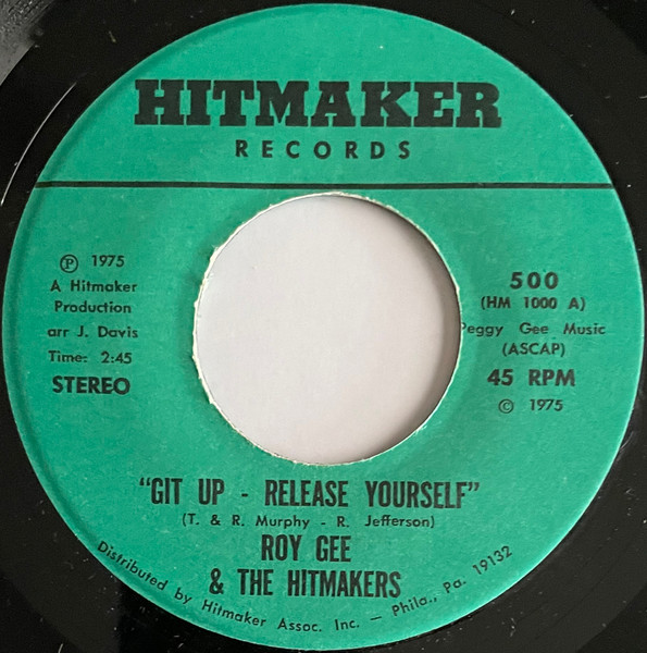 Roy Gee & The Hitmakers - "Git Up - Release Yourself" | Hitmaker Records (500) - main Roy Gee & The Hitmakers - "Git Up - Release Yourself" | Hitmaker Records (500) - main