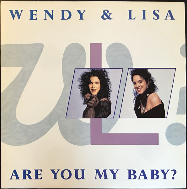Wendy & Lisa - Are You My Baby? | Virgin (VST 1156)
