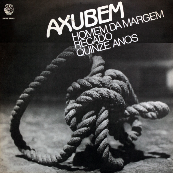 Axubem - Homem Da Margem / Recado / Quinze Anos | Discos CVS (O-FP 105) - main