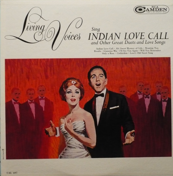 Living Voices - Living Voices Sing Indian Love Call And Other Great Duets And Love Songs | RCA Camden (CAL 697) - main Living Voices - Living Voices Sing Indian Love Call And Other Great Duets And Love Songs | RCA Camden (CAL 697) - main