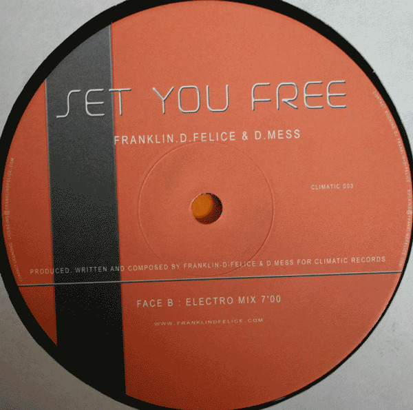 Franklin-D-Felice & David Mess - Set You Free | Climatic Records (CLIMATIC 003) - main