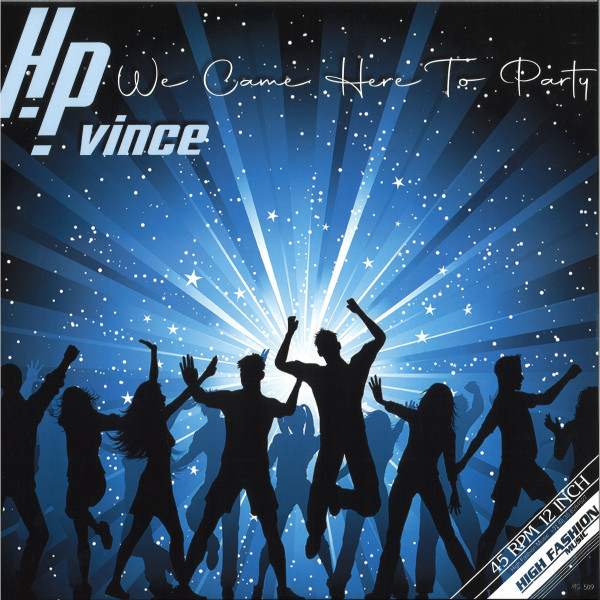 H.P. Vince - We Came Here To Party | High Fashion Music (MS 509) - main