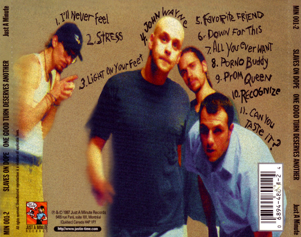 Slaves On Dope - One Good Turn Deserves Another | Just A Minute Records (MIN 001-2) - 2