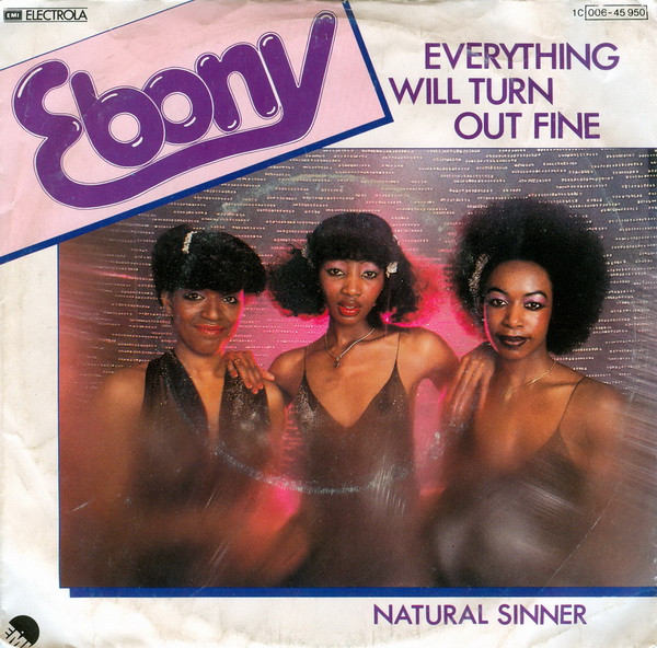 Ebony - Everything Will Turn Out Fine / Natural Sinner | EMI (1C 006-45 950)