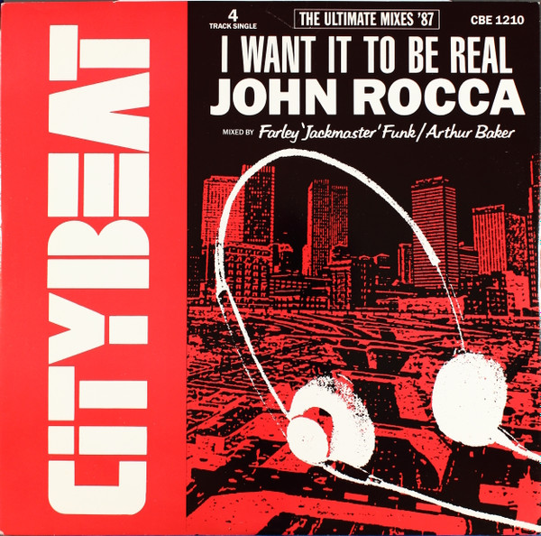John Rocca - I Want It To Be Real (The Ultimate Mixes '87) | City Beat (CBE 1210)