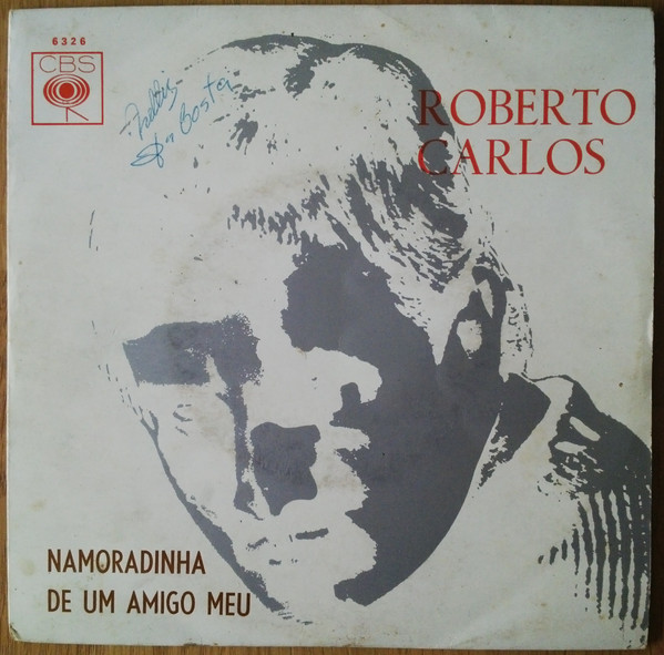 Roberto Carlos - Namoradinha De Um Amigo Meu | CBS (6326)