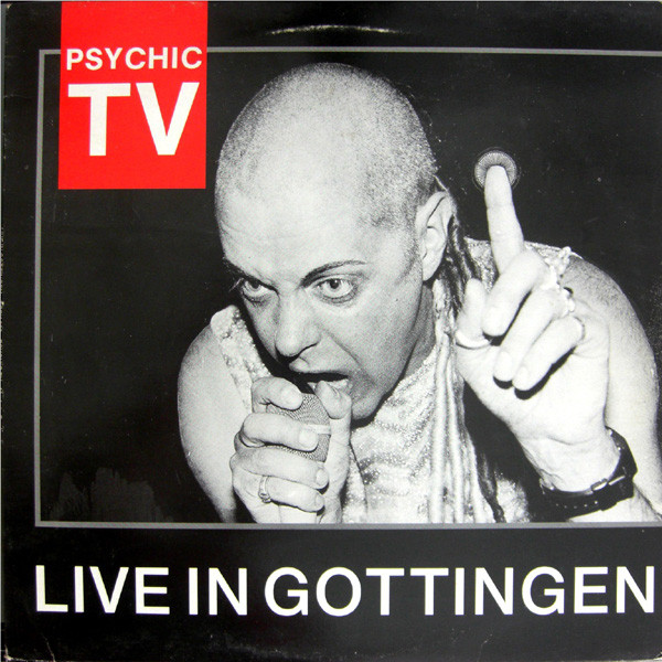 Psychic TV - Live In Gottingen | Temple Records (TOPY 029) Psychic TV - Live In Gottingen | Temple Records (TOPY 029)