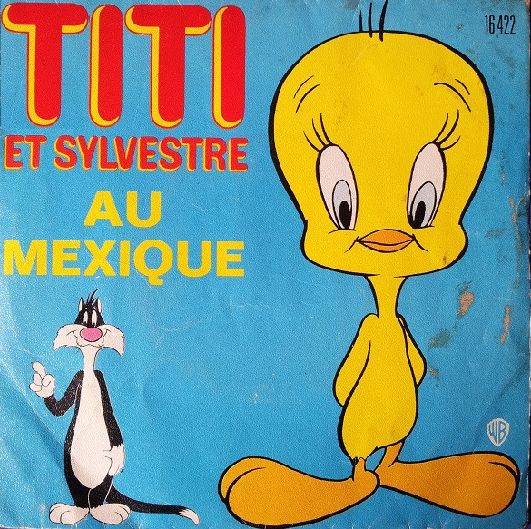 Jen Jiry , Paul Koulak - Titi Et Sylvestre Au Mexique | Warner Bros. Records (16 422) - main
