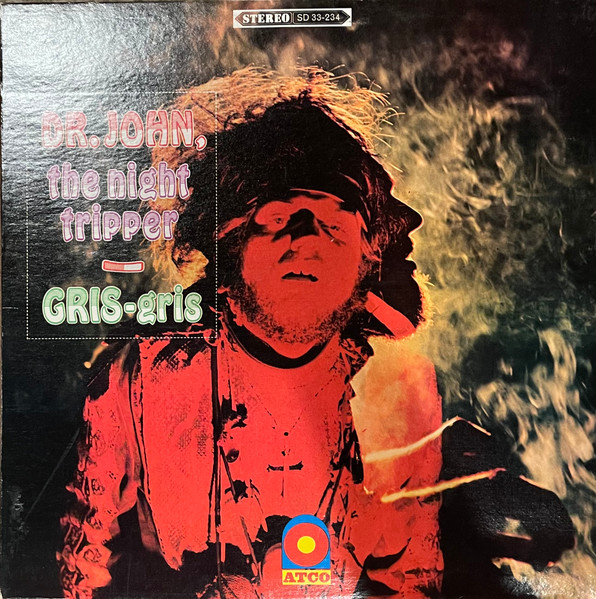 Dr. John , The Night Tripper - GRIS-gris | ATCO Records (SD33-234)