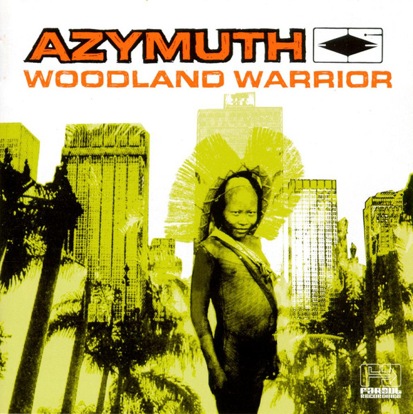 Azymuth - Woodland Warrior | Far Out Recordings (FARO 028CD)