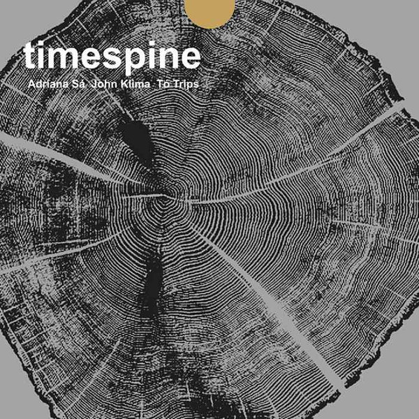 Timespine : Adriana Sá , John Klima , Tó Trips - Timespine | Shhpuma (SHH008CD)