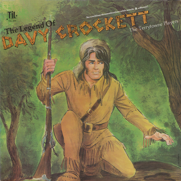 The Terrytowne Players - The Legend Of Davy Crockett | Til Records (TIL-498)