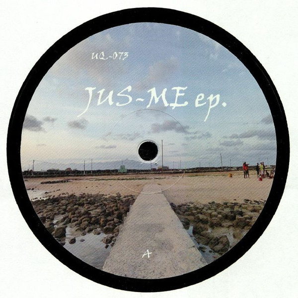 Jus-Ed - Jus-Me EP | Underground Quality (UQ-073)