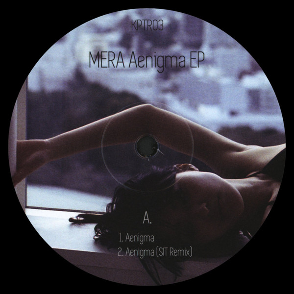 Mera - Aenigma EP | Kapture (KPTR03)