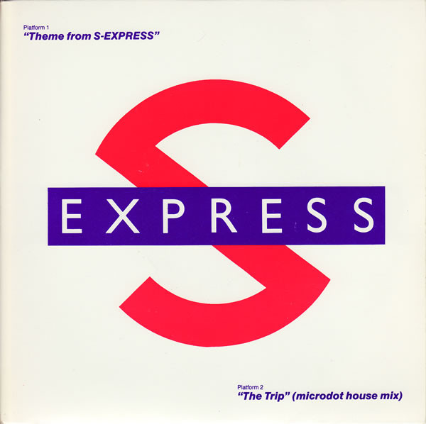 S'Express - Theme From S-Express / The Trip (Microdot House Mix) | Rhythm King (LEFT 21)