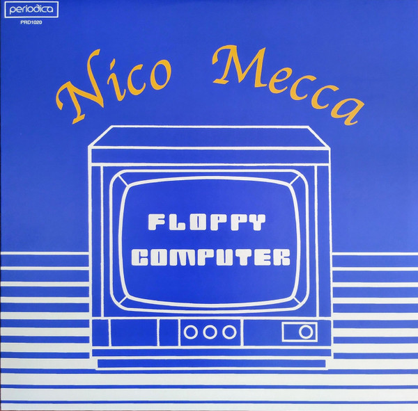Nico Mecca - Floppy Computer | Periodica Records (PRD 1020)