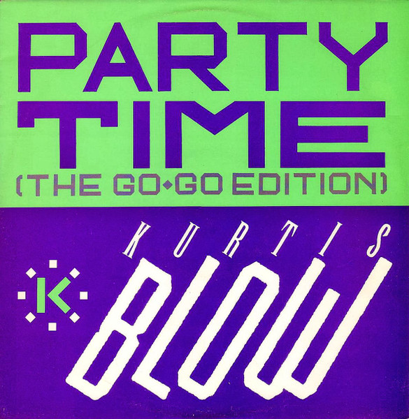 Kurtis Blow - Party Time (The Go-Go Edition) / The Breaks | Club (JABX 12)