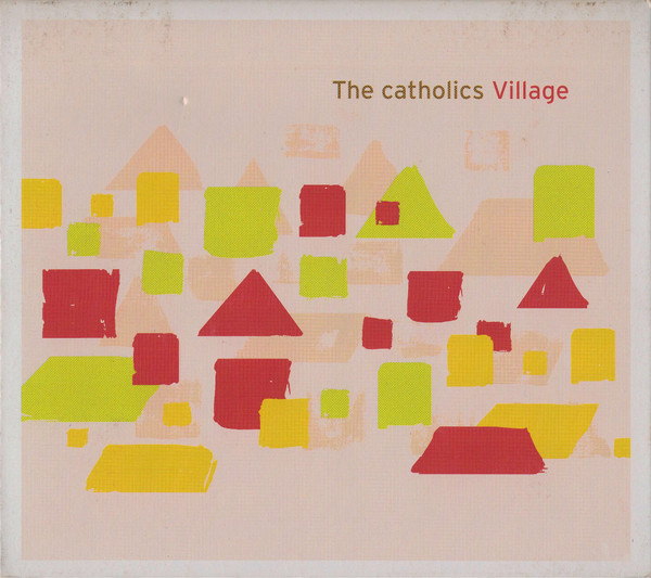 The Catholics - Village CD | Bugle Records (BUG007) - main